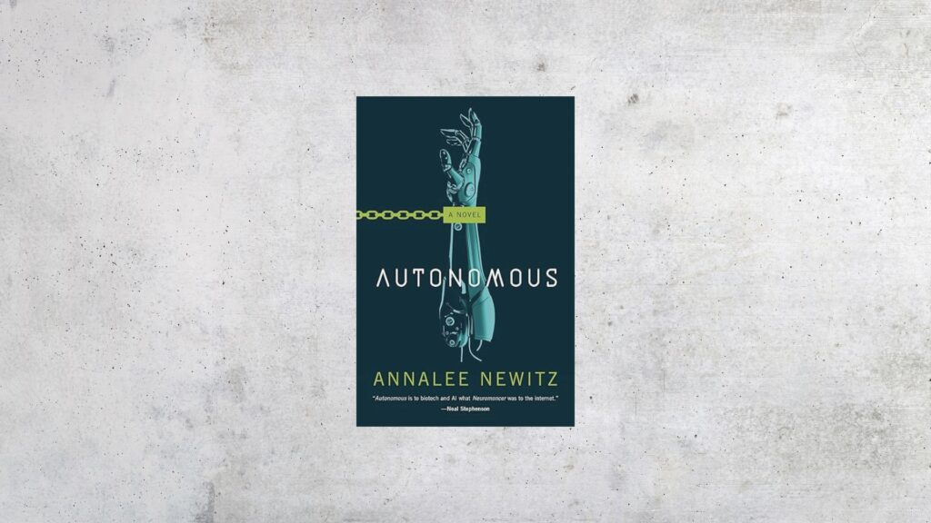Autonomous – Roman über Biohacking, Patente und künstlich optimierte Körper in einer nahen Zukunft